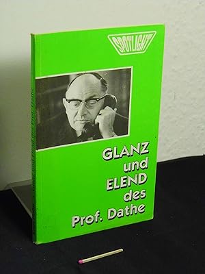 Glanz und Elend des Prof. Dathe -