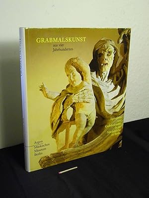 Bild des Verk�ufers f�r Grabmalskunst aus vier Jahrhunderten - Epitaphien und Grabdenkm�ler in der Nikolaikirche zu Berlin - Katalog der Sepulkralplastik - LAGERR�UMUNG zum Verkauf von Erlbachbuch Antiquariat