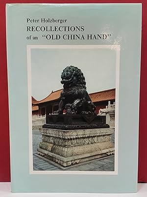 Recollections of an "Old China Hand"