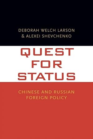 Quest for Status: Chinese and Russian Foreign Policy