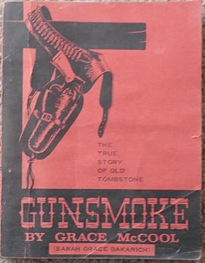 Gunsmoke : The True Story of Old Tombstone