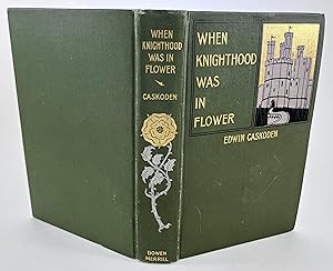 Bild des Verkufers fr When Knighthood Was In Flower zum Verkauf von Mountain House Fine Books