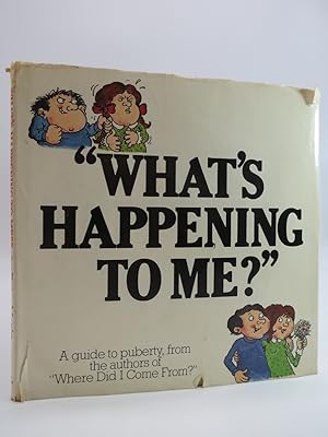 Image du vendeur pour WHAT'S HAPPENING TO ME? THE ANSWERS TO SOME OF THE WORLD'S MOST EMBARRASSING QUESTIONS mis en vente par Sage Rare & Collectible Books, IOBA