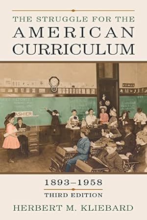Seller image for The Struggle for the American Curriculum, 1893-1958 for sale by -OnTimeBooks-