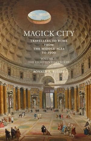 Seller image for Magick City : Travellers to Rome from the Middle Ages to 1900: the Eighteenth Century for sale by GreatBookPrices