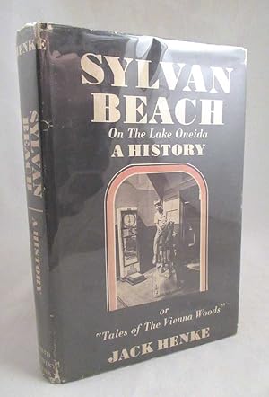 Image du vendeur pour Sylvan Beach, New York - On the Lake Oneida - A History or Tales of the Vienna Woods mis en vente par Dennis Holzman Antiques