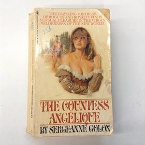 Seller image for The Countess Angelique The dazzling mistress of rogues and royal finds sensual pleasure in the virgin wilderness of the new world. for sale by Chamblin Bookmine