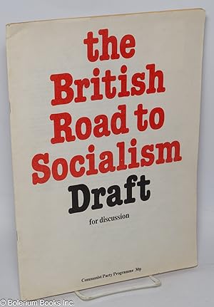 The British Road to Socialism: draft for discussion