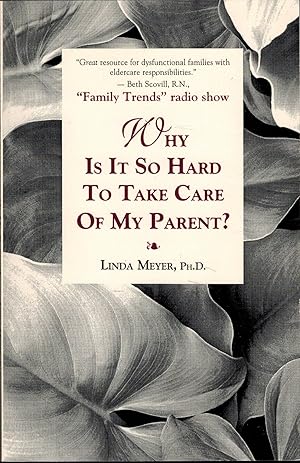 Seller image for Why Is It So Hard to Take Care of My Parent? for sale by UHR Books