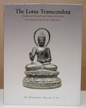 The Lotus Transcendent: Indian and Southeast Asian Art from the Samuel Eilenberg Collection