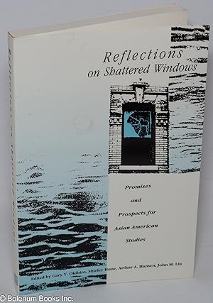 Imagen del vendedor de Reflections on shattered windows: promises and prospects for Asian American studies a la venta por Bolerium Books Inc.