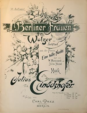 Bild des Verkufers fr Berliner Frauen. Walzer mit "Sektlied". [Noten]. Aus der Posse "Eine tolle Nacht". zum Verkauf von Fundus-Online GbR Borkert Schwarz Zerfa