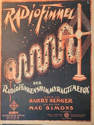 Bild des Verkufers fr Radiofimmel. Shimmy. [Noten]. Der Radiofunkenshimmyragtimefox. zum Verkauf von Fundus-Online GbR Borkert Schwarz Zerfa