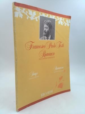 Imagen del vendedor de Francesco Paolo Tosti: Romanze Per Canto e Pianoforte (Songs for Voice and Piano) a la venta por ThriftBooksVintage