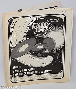 Immagine del venditore per Good Times: vol. 6, #4, Oct. 1973: Starseed; People's stoplight, free our children, free ourselves venduto da Bolerium Books Inc.