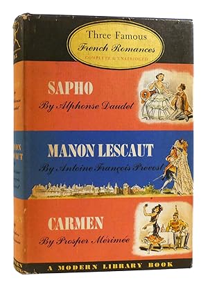 Seller image for THREE FAMOUS FRENCH ROMANCES, COMPLETE AND UNABRIDGED : Sapho, Manon Lescaut, Carmen for sale by Rare Book Cellar