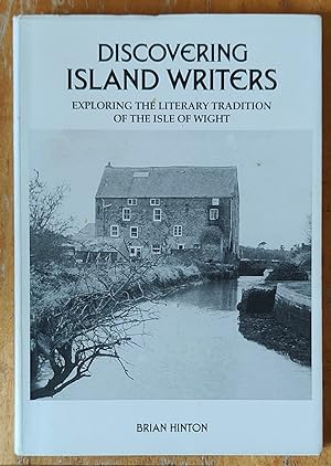 Bild des Verkufers fr Discovering Island Writers: Exploring the Literary Tradition of the Isle of Wight zum Verkauf von Shore Books