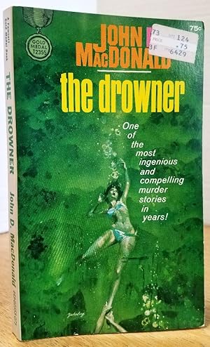 Seller image for THE DROWNER for sale by MARIE BOTTINI, BOOKSELLER