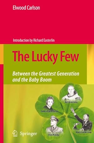 Seller image for The Lucky Few: Between the Greatest Generation and the Baby Boom for sale by BuchWeltWeit Ludwig Meier e.K.