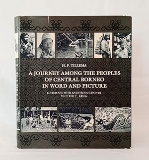 Bild des Verkufers fr A Journey Among the Peoples of Central Borneo in Word and Picture Edited with an introduction by Victor T. King zum Verkauf von Haymes & Co. Bookdealers