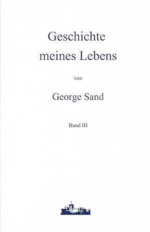 Seller image for Geschichte meines Lebens in 4 Bnden. Band III. for sale by Antiquariat Bernhardt