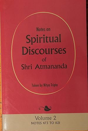 Immagine del venditore per Notes on Spiritual Discourses of Shri Atmananda: Volume 2 venduto da Snowden's Books