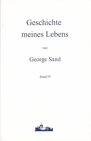 Seller image for Geschichte meines Lebens in 4 Bnden. Band IV. for sale by Antiquariat Bernhardt