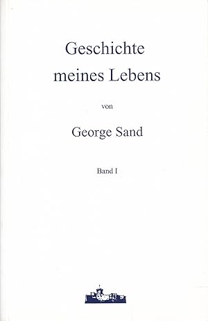 Seller image for Geschichte meines Lebens in 4 Bnden. Band I. for sale by Antiquariat Bernhardt