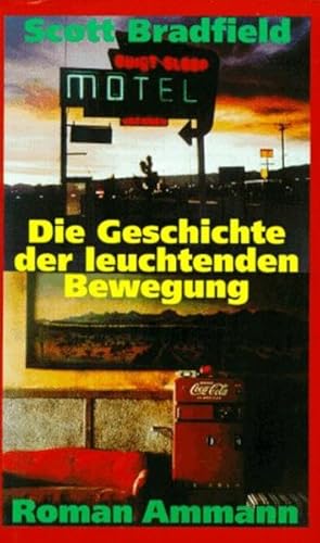 Seller image for Die Geschichte der leuchtenden Bewegung: Roman for sale by Gerald Wollermann