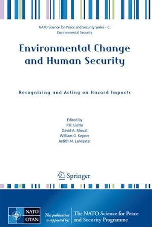 Bild des Verkufers fr Environmental Change and Human Security: Recognizing and Acting on Hazard Impacts zum Verkauf von BuchWeltWeit Ludwig Meier e.K.