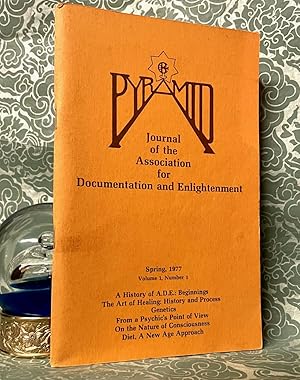 PYRAMID: JOURNAL OF THE ASSOCIATION FOR DOCUMENTATION AND ENLIGHTENMENT: VOLUME I, NUMBER 1, SPRI...