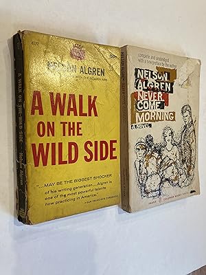 Imagen del vendedor de A WALK ON THE WILD SIDE / NEVER COME MORNING a la venta por Paul Gritis Books