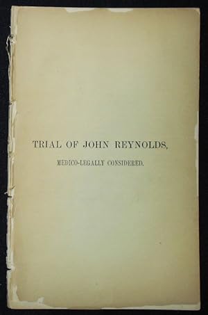 The Trial of "John Reynolds" Medico-Legally Considered