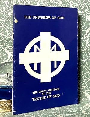 THE UNIVERSES OF GOD: REVELATIONS OF THE GREAT SOLAR TEACHING, THE TRUTHS OF GOD SINCE THE BEGINN...