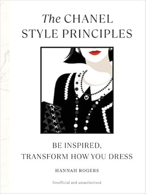 Bild des Verkufers fr The Chanel Style Principles : Be inspired, transform how you dress zum Verkauf von AHA-BUCH GmbH
