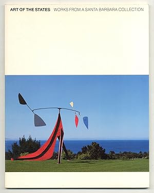 Bild des Verkufers fr [Exhibition catalog]: Art of the States: Works From a Santa Barbara Collection zum Verkauf von Between the Covers-Rare Books, Inc. ABAA
