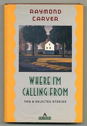 Imagen del vendedor de Where I'm Calling From: New and Selected Stories a la venta por Between the Covers-Rare Books, Inc. ABAA