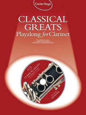 Imagen del vendedor de Center Stage Classical Greats Playalong for Clarinet a la venta por GreatBookPrices