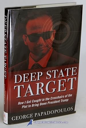 Immagine del venditore per Deep State Target: How I Got Caught in the Crosshairs of the Plot to Bring Down President Trump venduto da Bluebird Books (RMABA, IOBA)