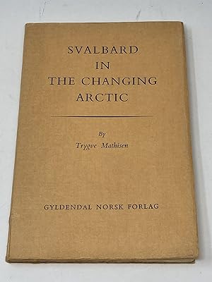 SVALBARD IN THE CHANGING ARCTIC