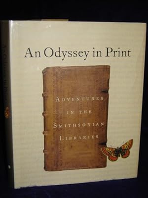 Seller image for An Odyssey in Print : Adventures in the Smithsonian Libraries for sale by Gil's Book Loft