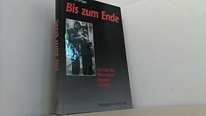 Seller image for Bis zum Ende. Als Chef des Persnlichen Dienstes bei Hitler. Hrsg. v. Werner Maser. for sale by Antiquariat Uwe Berg