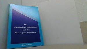 Bild des Verkufers fr Maastricht - Quo vadis Europa? Die europische Vereinigung und der Vertrag von Maastricht. zum Verkauf von Antiquariat Uwe Berg