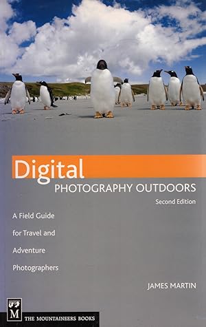 Digital Photography Outdoors : A Field Guide For Travel And Adventure Photographers :