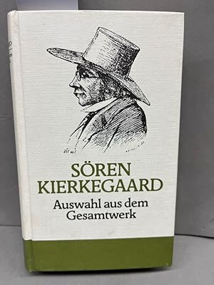 Seller image for Sren Kierkegaard - Auswahl aus dem Gesamtwerk des Dichters, Denkers und religisen Redners. for sale by Kepler-Buchversand Huong Bach