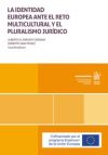 Seller image for La identidad europea ante el reto multicultural y el pluralismo jurco for sale by AG Library