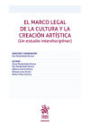 Seller image for El marco legal de la cultura y la creacin artstica ( Un estudio interdisciplinar) for sale by AG Library