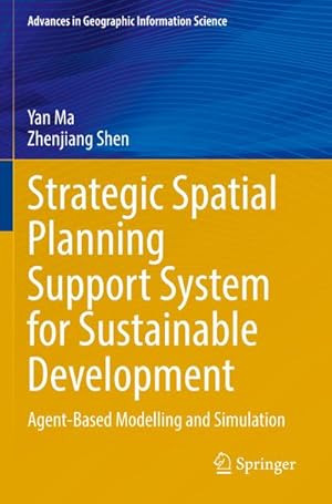 Seller image for Strategic Spatial Planning Support System for Sustainable Development : Agent-Based Modelling and Simulation for sale by AHA-BUCH GmbH