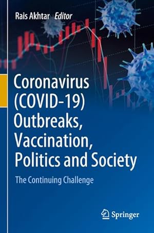 Bild des Verkufers fr Coronavirus (COVID-19) Outbreaks, Vaccination, Politics and Society : The Continuing Challenge zum Verkauf von AHA-BUCH GmbH