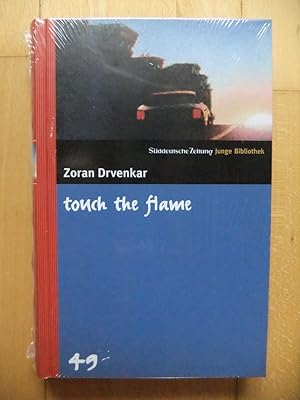 Imagen del vendedor de touch the flame. SZ Junge Bibliothek Band 49 a la venta por Gabis Bcherlager